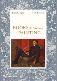 Books Do Furnish A Painting - Jamie Camplin, Thames & Hudson
