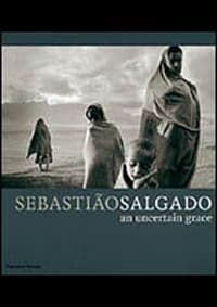 Salgado:An Uncertain Grace - Fred Ritchin, Thames & Hudson Ltd