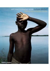 Art Photography Now 2nd ed - Susan Bright, Thames & Hudson Ltd 1