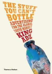 Stuff You Can`t Bottle - King Adz, Thames & Hudson 1