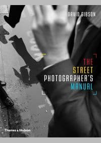 Street Photographer’s Manual - David Gibson, Thames & Hudson 1