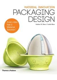Material Innovation: Packaging Design - Andrew H. Dent, Leslie Sherr, Thames & Hudson Ltd