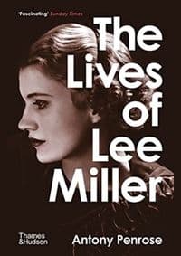 The Lives of Lee Miller - Antony Penrose, Thames & Hudson Ltd 1