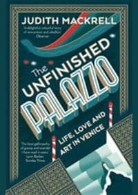 The Unfinished Palazzo - Judith Mackrell, Thames & Hudson