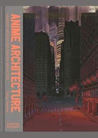 Anime Architecture: Imagined Worlds and Endless Megacities - autor neuvedený 1