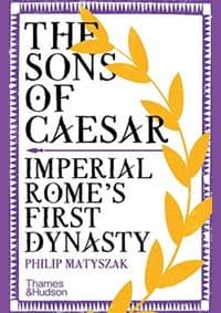 The Sons of Caesar: Imperial Romes First Dynasty - autor neuvedený 1