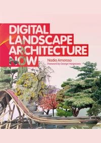 Digital Landscape Architecture - Nadia Amoroso, Thames & Hudson Ltd 1