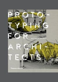 Prototyping for Architects - Mark Burry, Jane Burry, Thames & Hudson 1