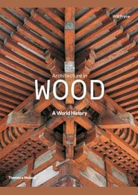 Architecture in Wood - Will Pryce, Thames & Hudson Ltd