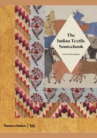 The Indian Textile Sourcebook - Avalon Fotheringham, Thames & Hudson 1