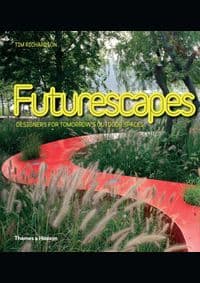 Futurescapes - Tim Richardson, Thames & Hudson Ltd