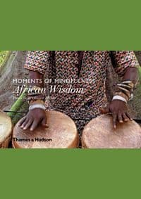 Moments of Mindfulness: African Wisdom - Danielle Föllmi, Olivier Foellmi, Thames & Hudson Ltd