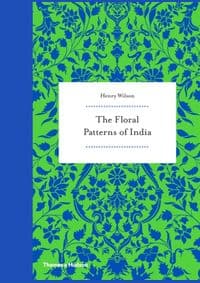 The Floral Patterns of India - Henry Wilson, Thames & Hudson Ltd
