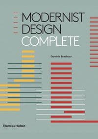 Modernist Design Complete - Dominic Bradbury, Thames & Hudson