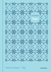 Bags - Claire Wilcox, Thames & Hudson 1