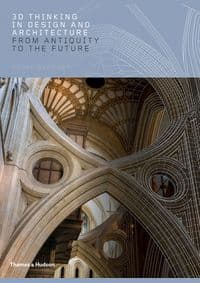 3D Thinking in Design and Architecture - Roger Burrows, Thames & Hudson 1