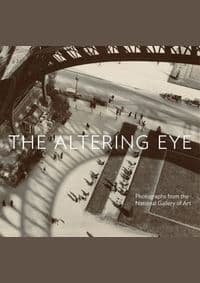 The Altering Eye - Sarah Greenough, Thames & Hudson Ltd 1