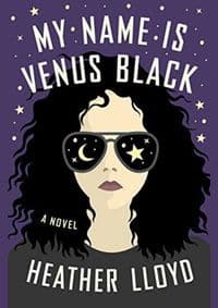 My Name Is Venus Black - Heather Lloyd, E P Dutton & Co Inc