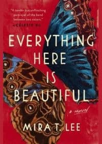 Everything Here Is Beautiful - Mira T. Lee, Viking