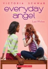 Everyday Angel 3 Last Wishes - V. E. Schwab, Scholastic 1