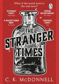 The Stranger Times - C. K. McDonnell, Penguin 1