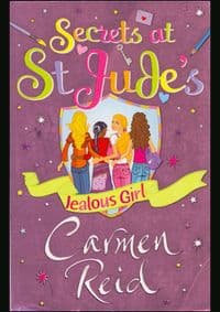 Jealous Girl-Secrets at St. Judes - Carmen Reid, Penguin Random House Children's UK