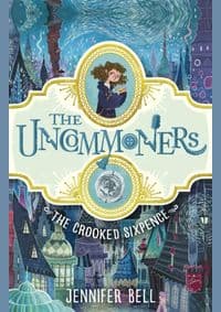 The Crooked Sixpence - Jennifer Bell, Penguin Random House Children's UK