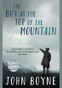 The Boy at the Top of the Mountain - John Boyne, Penguin Random House Children's UK