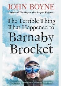 The Terrible Thing That Happened to Barnaby Brocket - John Boyne, Penguin Random House Children's UK