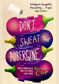 Don`t Sweat the Aubergine - Nicholas Clee, Transworld Publishers Ltd