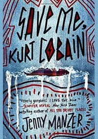 Save Me Kurt Cobain - Jenny Manzer, Bantam 1