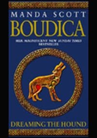 Boudica 3:Dreaming the Hound - Manda Scott, Transworld Publishers Ltd