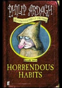 Horrendous Habits - Philip  Ardagh, Faber and Faber 1