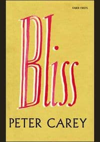 Bliss - Peter Carey, Faber and Faber 1