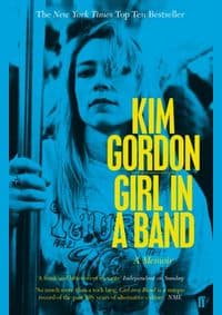 Girl in a Band - Kim Gordon, Faber & Faber 1