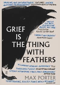 Grief is the Thing with Feathers - Max (Author) Porter, Faber & Faber 1