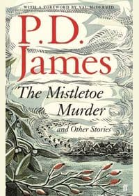 Mistletoe Murders - P. D. James, Faber & Faber