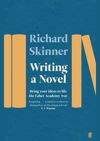 Writing a Novel - Richard Skinner, Faber & Faber