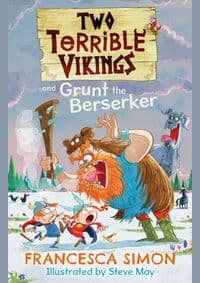 Two Terrible Vikings and Grunt the Berserker - Francesca Simon, Faber & Faber 1
