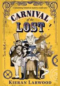 Carnival of the Lost - Kieran Larwood, Faber & Faber