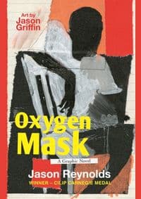 Oxygen Mask - Jason Reynolds, Faber & Faber