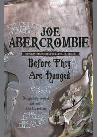 Before They Are Hanged - Joe Abercrombie, Orion Publishing Co