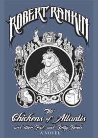 Chickens of Atlantis and Other Foul and Filthy Fiends - Robert Rankin, Orion Publishing Co