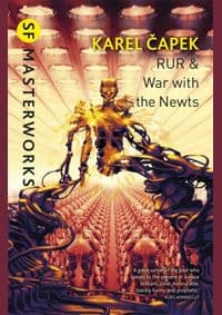 RUR & War with the Newts - Karel Čapek, Orion Publishing Co