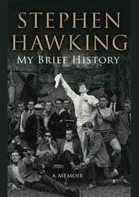 My Brief History - Stephen Hawking, Bantam Press 1