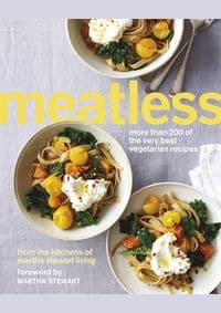 Meatless: More than 200 of the Best Vegetarian Recipes - Martha Stewart, Bantam Press 1
