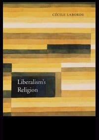Liberalisms Religion - Cécile Laborde, Harvard University Press