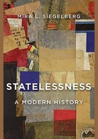 Statelessness: A Modern History - autor neuvedený 1