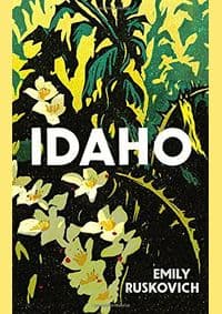 Idaho - Emily Ruskovich, Chatto & Windus