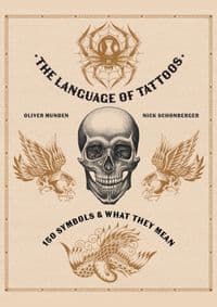 The Language of Tattoos - Nick Schonberger, Frances Lincoln Publishers Ltd
